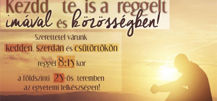 Kezd te is a reggelt imával és közösségben!
