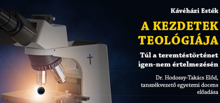 A kezdetek teológiája (Kávéházi Esték)