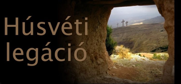 Húsvéti legáció 2018 Húsvéti legáció 2018