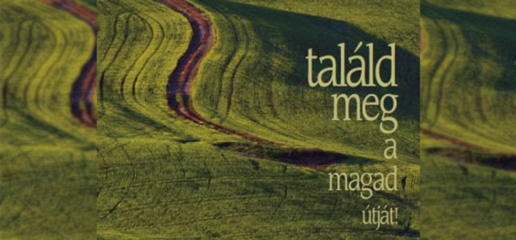 Találd meg a magad útját! 1. rész
